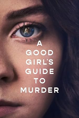دانلود سریال A Good Girl’s Guide to Murder 2024 راهنمای یک دختر خوب برای قتل