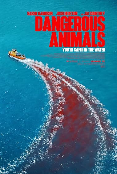 دانلود فیلم Dangerous Animals 2025 حیوانات خطرناک