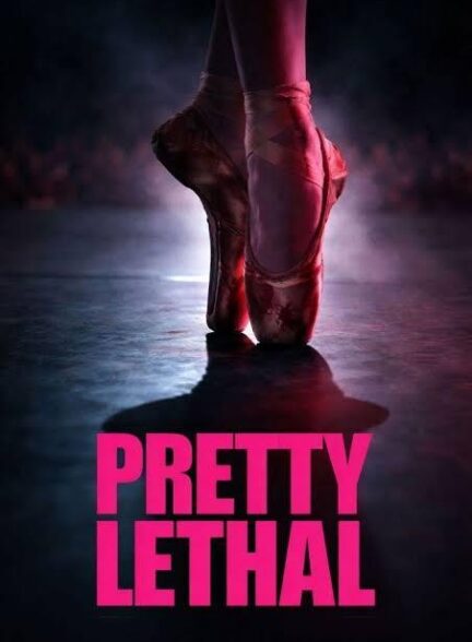 دانلود فیلم Pretty Lethal 2026 بسیار کشنده