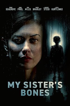 دانلود فیلم My Sister’s Bones 2026 استخوان های خواهرم