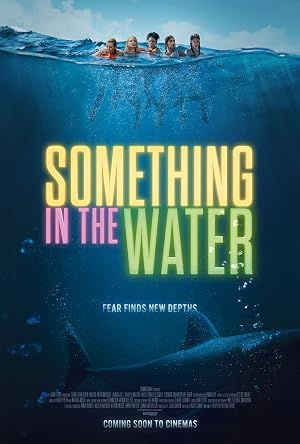 دانلود فیلم Something in the Water 2024 چیزی در آب