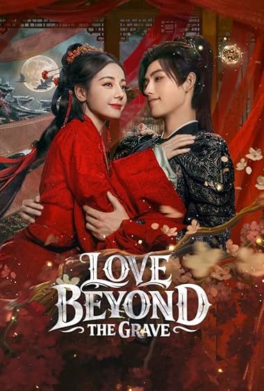 دانلود سریال Love Beyond the Grave 2026 عشق فراتر از قبر