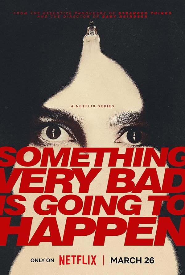 دانلود سریال Something Very Bad Is Going to Happen 2026 اتفاق بسیار بدی قرار است بیفتد